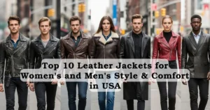 Top 10 Leather Jackets for Women's and Men's Style & Comfort in USA